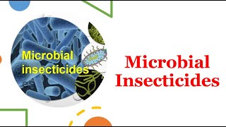 Microbial insecticides [upl. by Anrym]