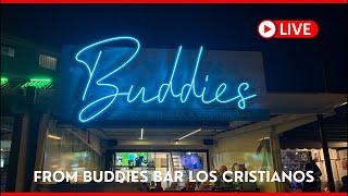 🔴 LIVE From BUDDIES BAR Los Cristianos Tenerife [upl. by Hermosa]