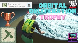 GTA V Online  How to get ORBITAL OBLITERATION Trophy  Achievement Guide Guide 2021 [upl. by Still]