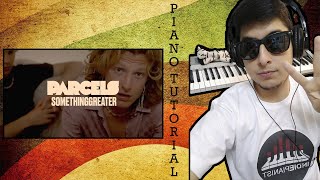 Parcels  Somethinggreater Piano Tutorial [upl. by Llerdnek432]