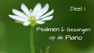 Psalmen amp Gezangen op de piano  Deel 1 [upl. by Feinstein198]