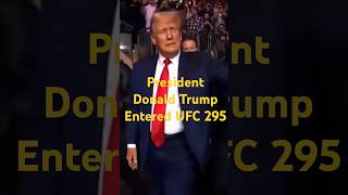 President Donald Trump Entered UFC 295 ufc donaldtrump donaldtrumpnews presidenttrump trump [upl. by Aleksandr]