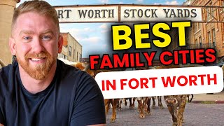 Best Family Cities In Fort Worth [upl. by Nadabb]