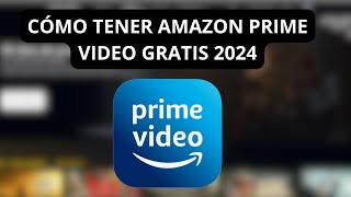 Como Tener Amazon Prime Video Gratis En 2024 [upl. by Annoel124]