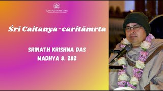 Caitanya Caritamrta Madhya 8 282  Srinath Krishna Das  November 10 2024 [upl. by Ssalguod12]