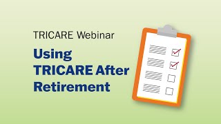 Using TRICARE After Retirement Webinar [upl. by Solegnave]