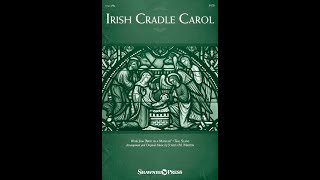 IRISH CRADLE CAROL SATB Choir  Arranged by Joseph M Martin [upl. by Esina]