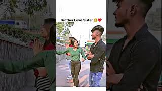 Brother love sister 💖😽 brothersisterhood sisterforever masa bate karni ho to 7861 live a jana [upl. by Sanborne35]