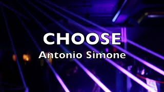 Choose  Antonio Simone  Best House Music [upl. by Illah]