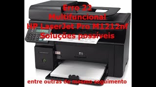 Erro 22 Multifuncional HP LaserJet Pro M1212nf1132 entre outras [upl. by Ateiram]