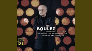 Boulez Le marteau sans maître Commentaire II de quotBourreaux de solitudequot [upl. by Hirz]