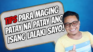 ⏺️TIPS KUNG PAANO MAGING PATAY NA PATAY ANG ISANG LALAKI SAYO [upl. by Namsaj]