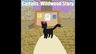 Cattails Wildwood Story A brand new place Part 1 [upl. by Worden19]