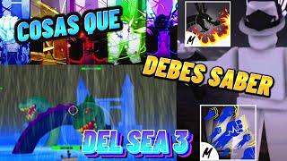 🤔COSAS QUE DEBERÍAS SABER DEL 🌊SEA 3⭐BLOX FRUITS [upl. by Gabbert]