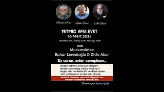 YETMEZ AMA EVET  Baskın Oran Ufuk Uras Ali Nesin  10 Mart 2024 [upl. by Cappella]