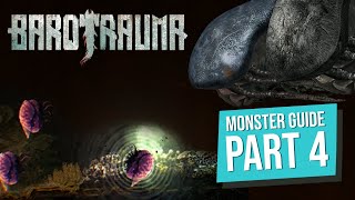 Barotrauma monsters guide  part 4 [upl. by Enar627]