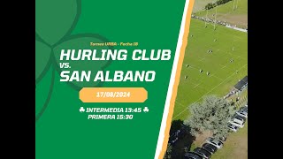 Torneo URBA 2024 Fecha 18  Hurling vs San Albano Primera e Intermedia en VIVO [upl. by Culliton738]