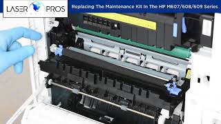 How To Install The Maintenance Kit In An HP M607608609 Series Printer [upl. by Aiello69]