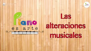 LAS ALTERACIONES MUSICALES  Programa educativo musical para niños  PIANOESARTE [upl. by Eiroc]