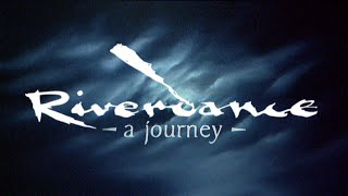 Riverdance A Journey  Original uncut version 1996 Documentary 1080p50 Remaster [upl. by Daly]