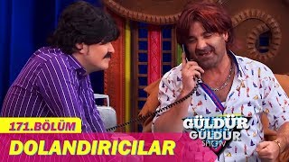 Güldür Güldür Show 171Bölüm  Dolandırıcılar [upl. by Leiuqese]