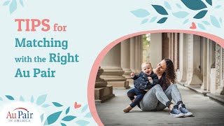 Tips for Matching with the Right Au Pair for Your Family  Au Pair in America [upl. by O'Malley965]