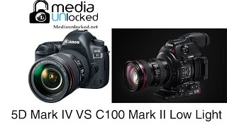 Canon 5D Mark IV VS Canon C100 Mark II Low Light Test [upl. by Ecnarolf313]