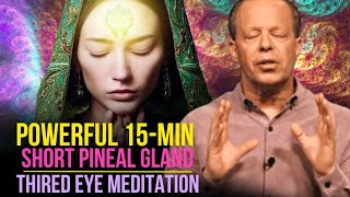 15 Min  Powerful Pineal Gland Meditation For Thired Eye Awakening  Dr Joe Dispenza [upl. by Silden]