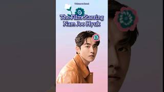 THE FILM STARRING NAM JOO HYUK [upl. by Valente]