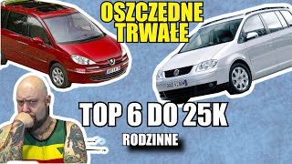 TANIE TRWAŁE i OSZCZĘDNE Rodzinne auta do 25k jakie wybrać TOP 6 [upl. by Dnana]