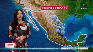 Frente frío llega al Noreste y Oriente del país  Noticias con Crystal Mendivil [upl. by Rramed642]