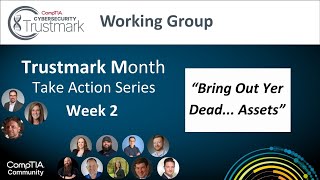 Trustmark Working Group  Action Series Wk2  quotBring out yer dead Assetsquot [upl. by Atsahc]