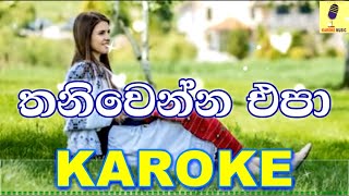 Thaniwennepa  Sandun Perera Karaoke Without Voice [upl. by Nede429]