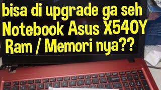 Bongkar Isi dari Notebook  Laptop ASUS X540Y  jawaban tentang RAM   Techno Zone Computer [upl. by Mancino748]