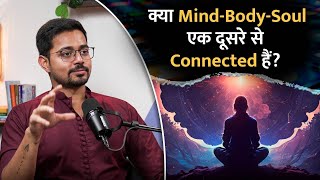 Are MindBodySoul Connected to Each Other  ftRonit Ranjan  Life Ho Toh Aisi [upl. by Adonis]