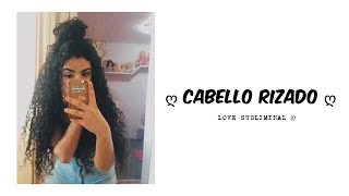 Cabello Rizado  Audio Subliminal ღ [upl. by Nosrak888]