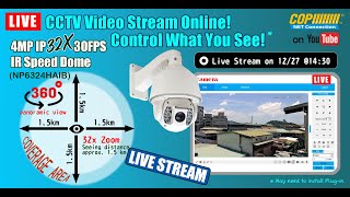 CCTV Live Stream  COP Security 4MP 32X Network Speed Dome [upl. by Feodor]