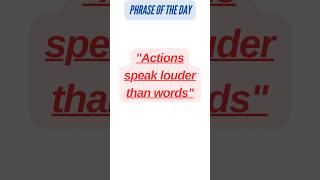 9 Phrase of the day  Actions speak louder than words dailywords english howtolearnwordmeaning [upl. by Aicetal220]