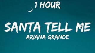 Ariana Grande  Santa Tell Me Lyrics quotoh i wanna let him unwrap mequot TikTok Song [upl. by Yahsal997]