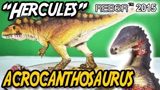 Rebor® Acrocanthosaurus Hercules  Deluxe with Ceryneian Hind  Unboxing amp Review [upl. by Lebasi330]