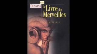 Le Livre des Merveilles de Lord Dunsany [upl. by Aleunamme906]