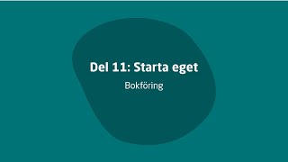 Del 11 Starta eget – Bokföring [upl. by Stoller451]