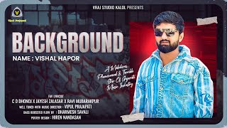 Vishal Hapor  BACKGROUND  New Attitude Song VRAJSTUDIO [upl. by Atiuqihc]