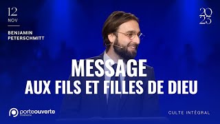 Message aux fils et filles de Dieu  Benjamin Peterschmitt Culte PO 12112023 [upl. by Alexandrina]