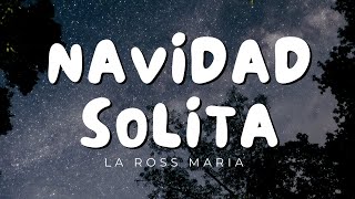 Navidad Solita Letra  La Ross Maria  Reggaeton Musica 2024 [upl. by Enneira472]