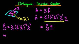 Orthogonal Projection Operator in Least Squares  part 1 [upl. by Animrelliug]