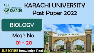 Karachi University Biology Past Paper 2022  Mcqs 0120  KU ENTRY TEST PREPARATION  PAST PAPER [upl. by Attenyw]