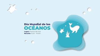 Día Mundial de los Océanos 2023 [upl. by Meirrak13]