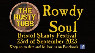 Rowdy Soul  The Rusty Tubs [upl. by Franklyn]