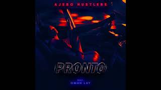 Ajebo Hustlers feat Omah Lay  Pronto Official Audio [upl. by Ernaline]